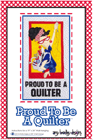 Amy Bradley Designs Proud to be a Quilter Pattern
